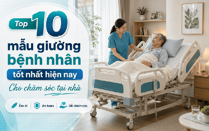Top 10 mẫu giường bệnh nhân tốt nhất hiện nay cho chăm sóc tại nhà