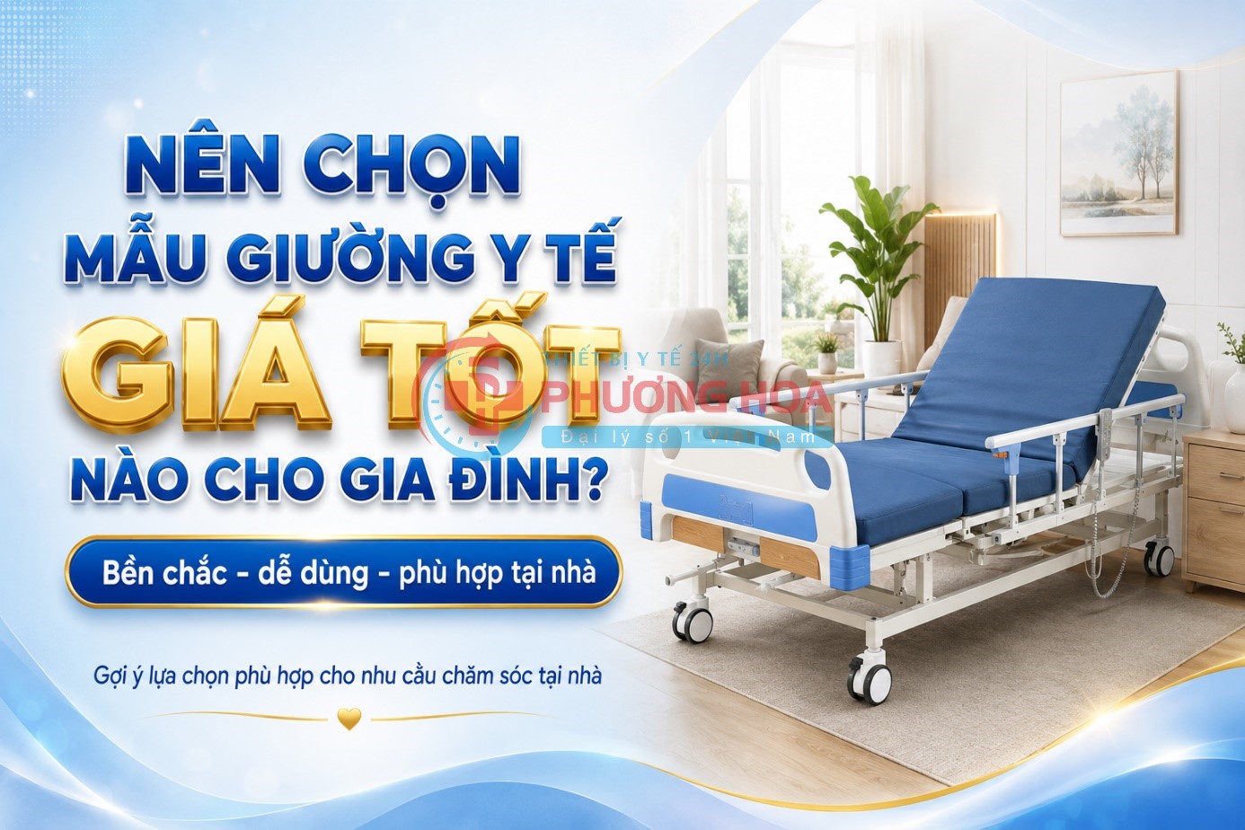 Nên chọn mẫu giường y tế giá tốt nào cho gia đình